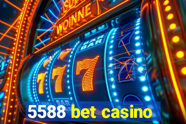 5588 bet casino